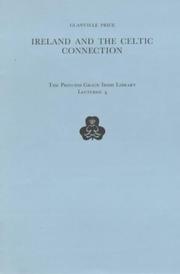 Cover of: Ireland and the Celtic Connection: A Lecture Given at the Princess Grace Irish Library on Friday 27 September 1985 (Princess Grace Irish Library Lec)