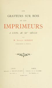 Cover of: Les graveurs sur bois et les imprimeurs à Lyon: au XVe siècle