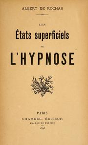 Cover of: Les états superficiels de l'hypnose by Albert de Rochas d'Aiglun