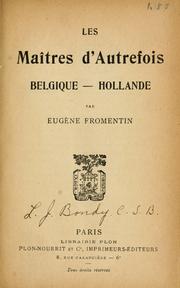Cover of: Les maîtres d'autrefois, Belgique, Hollande. by Eugène Fromentin