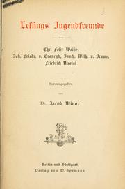 Cover of: Lessings Jugendfreunde: Chr. Felix Weisse, Joh. Friedr. v. Cronegk, Joach.  Wilh. v. Brawe, Friedrich Nicolai.