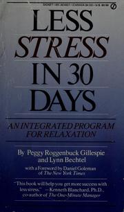 Cover of: Less stress in 30 days by Peggy Roggenbuck Gillespie