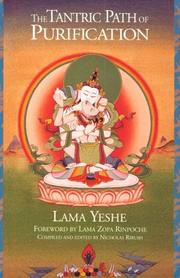 Cover of: The tantric path of purification: the yoga method of Heruka Vajrasattva : including complete retreat instructions