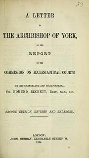 Cover of: letter to the Archbishop of York: on the report of the commission on ecclesiastical courts