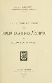 Cover of: Le ultime vicende della biblioteca e dell'archivio di S. Colombano di Bobbio.