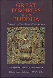 Cover of: Great disciples of the Buddha: their lives, their works, their legacy