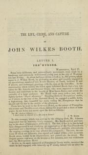 Cover of: The life, crime, and capture of John Wilkes Booth by George Alfred Townsend
