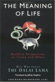 Cover of: The meaning of life: Buddhist perspectives on cause & effect