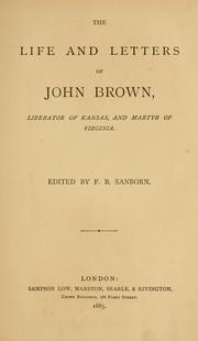 Cover of: The life and letters of John Brown by F. B. Sanborn