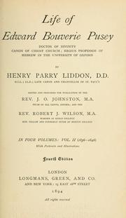 Cover of: Life of Edward Bouverie Pusey, doctor of divinity, canon of Christ Church ; regius professor of Hebrew in the University of Oxford by Henry Parry Liddon