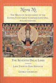 Cover of: Nyung Nä: the means of achievement of the Eleven-Faced Great Compassionate One, Avalokiteśhvara of the (Bhikṣhuṇī) Lakṣhmī tradition with the fasting ceremony and requests to the lineage gurus