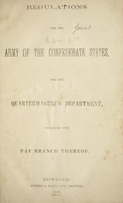 Cover of: Regulations for the army of the Confederate States, for the Quartermaster's Department, including the pay branch thereof.