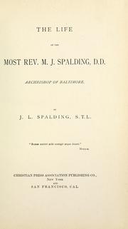 Cover of: The life of the Most Rev. M.J. Spalding, D.D.: archbishop of Baltimore.