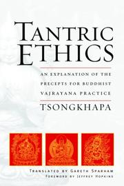Cover of: Tantric Ethics: An Explanation of the Precepts for Buddhist Vajrayana Practice