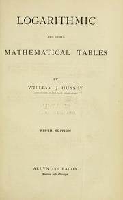 Cover of: Logarithmic and other mathematical tables | William J. Hussey