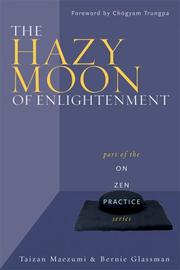 Cover of: The Hazy Moon of Enlightenment: Part of the On Zen Practice Series (On Zen Practice)