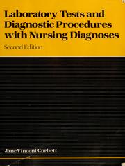 Cover of: Laboratory tests and diagnostic procedures with nursing diagnoses by Jane Vincent Corbett