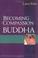 Cover of: Becoming the compassion Buddha