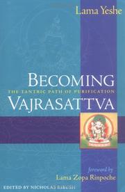 Cover of: Becoming Vajrasattva, 2nd Edition: The Tantric Path of Purification