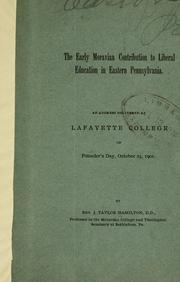 Cover of: The early Moravian contribution to liberal education in eastern Pennsylvania
