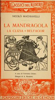 Cover of: La mandragola.: La Clizia.  Belfagor.  A cura di Vittorio Osimo. Disegni di A. Magrini.
