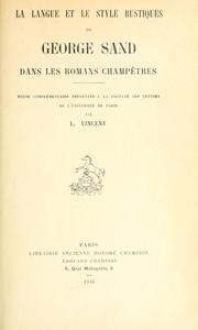 La langue et le style rustiques de George Sand dans romans champêtres by L. Vincent