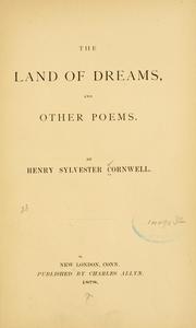 The land of dreams by Henry Sylvester Cornwell