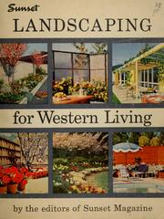 Cover of: Landscaping for Western living by by the editors of Sunset magazine ; under the direction of Walter L. Doty, Paul C. Johnson