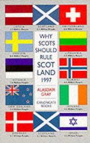 Why Scots should rule Scotland, 1997 : a carnaptious history of Britain from Roman times until now