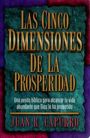 Cover of: Las cinco dimensiones de la prosperidad by Juan R. Capurro