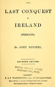 Cover of: The last conquest of Ireland (perhaps).