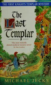 Cover of: The last Templar: the first Knights Templar mystery