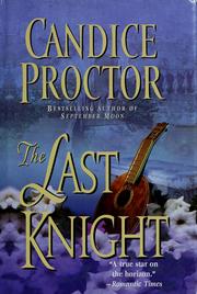 Cover of: The last knight by Candice E. Proctor