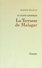 Cover of: La Terrasse de Malagar: le temps immobile 4