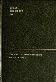 Cover of: The last voyage perform'd by de la Sale