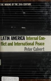 Latin America : internal conflict and international peace