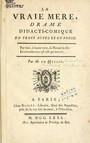 Cover of: vraie mere: drame didacti-comique en trois actes et en prose.