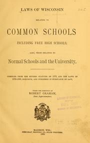 Laws of Wisconsin relating to common schools including free high schools by Wisconsin