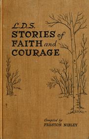 Cover of: L.D.S. stories of faith and courage. by Preston Nibley