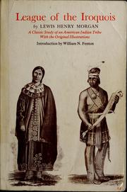 Cover of: League of the Iroquois by Lewis Henry Morgan