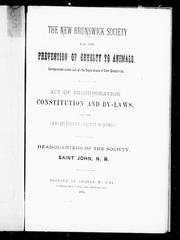 Cover of: Act of incorporation, constitution and by-laws, and the laws relative to "cruelty to animals"