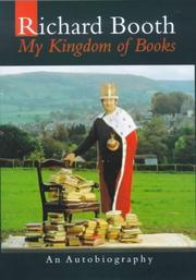 My kingdom of books by Booth, Richard