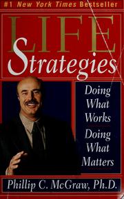 Cover of: Life strategies: doing what works, doing what matters