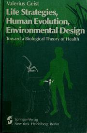 Cover of: Life strategies, human evolution, environmental design by Valerius Geist