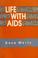 Cover of: Life with AIDS