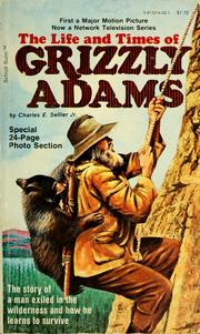 Cover of: The life and times of Grizzly Adams