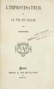 Cover of: L' improvisateur, ou, La vie en Italie by Hans Christian Andersen