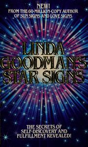 Cover of: Linda Goodman's star signs: the secret codes of the universe, forgotten rainbows and forgotten melodies of ancient wisdom.