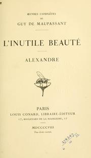 Cover of: L'Inutile Beauté / Alexandre by Guy de Maupassant