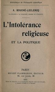 Cover of: L' intolérance religieuse et la politique.